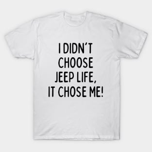 Jeep life FTW! T-Shirt